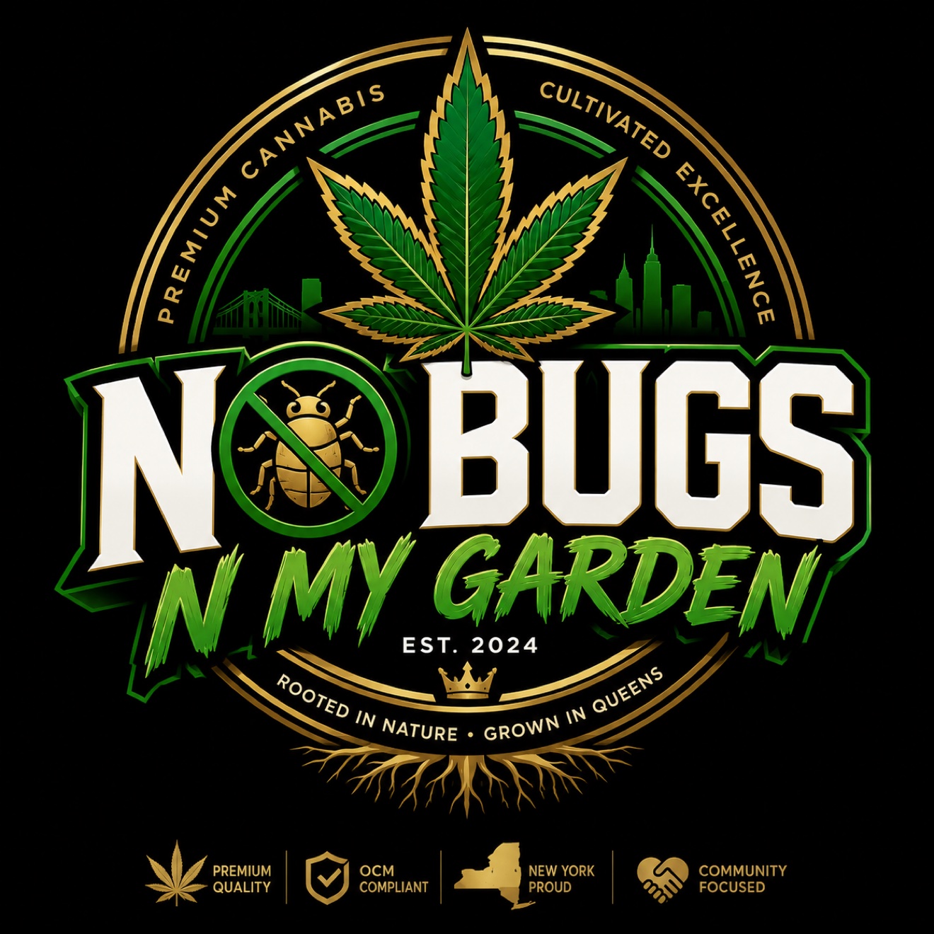 No Bugs N My Garden premium cannabis crest rooted in Queens